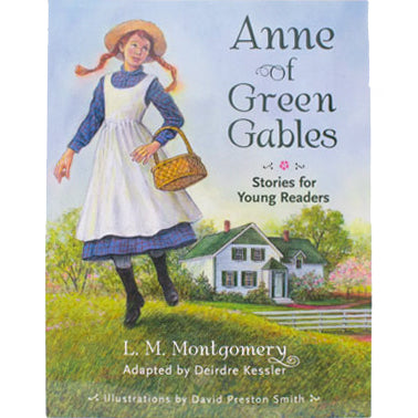 Anne of Green Gables by LM Montgomery and adapted by Deirdre Kessler